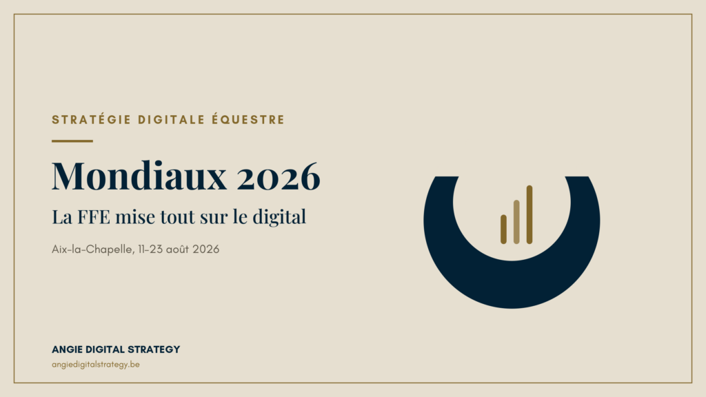 Bannière Mondiaux 2026 : titre « Mondiaux 2026, la FFE mise tout sur le digital », Aix-la-Chapelle 11–23 août 2026, avec icône fer à cheval et barres de croissance sur fond crème, signature Angie Digital Strategy.