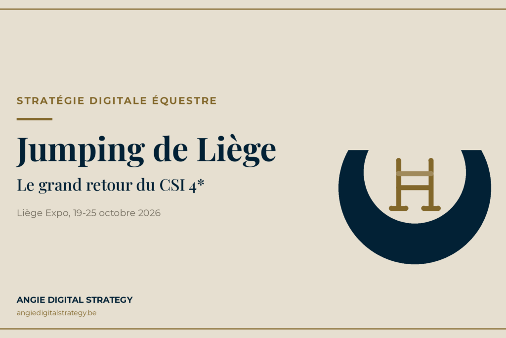 Jumping de Liège 2026 : stratégie digitale équestre pour transformer l'événement en visibilité